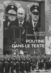 Elisabeth Sieca-Kozlowski, Poutine dans le texte. Textes choisis de Vladimir Poutine, de dignitaires et d'intellectuels russes. 2001-2023