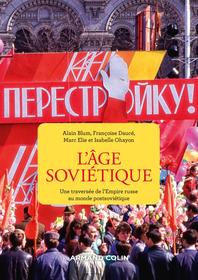 Couverture de l'ouvrage L'âge soviétique : Une traversée de l'Empire russe au monde postsoviétique